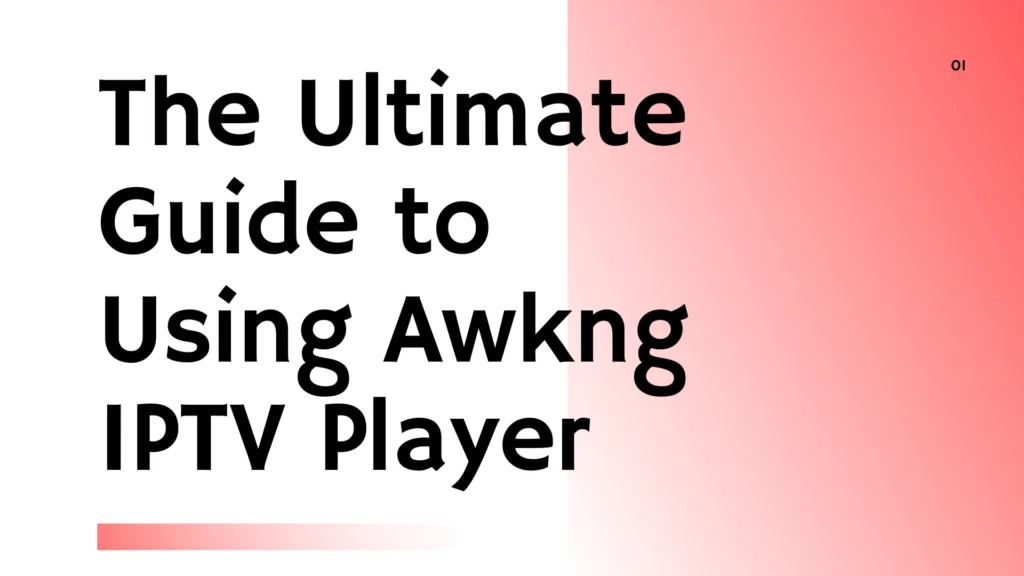 Awkng IPTV Player guide